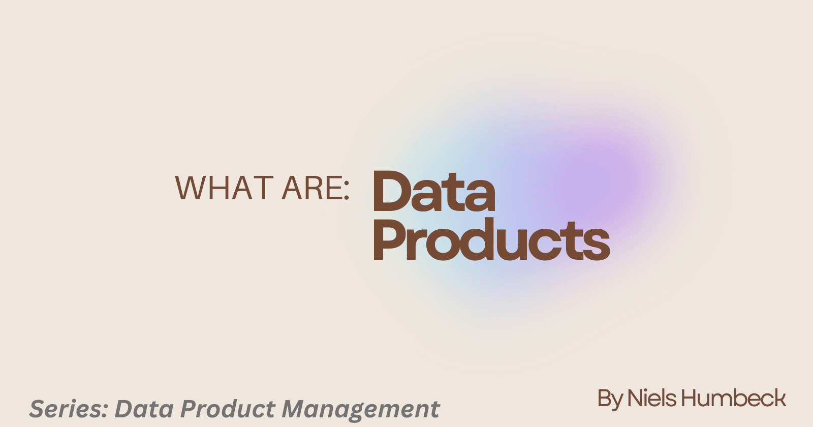 What Are Data Products?